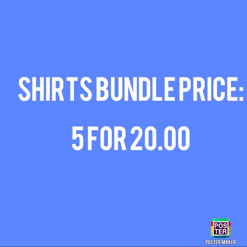 Most tops Men and Women are bundled 5 for 20.